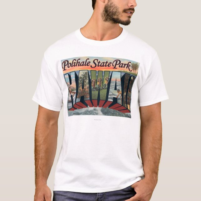 Polihale State Park, Hawaii - Large Letter Scene T-Shirt (Front)