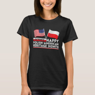 Polish-American Heritage Month Poland USA Flag T-Shirt