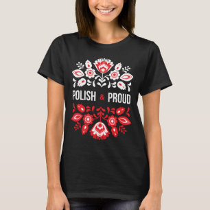 Polish and Proud Flowers Poland Polska T-Shirt