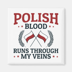 Polish Blood Runs Through My Veins Poland Polska Magnet