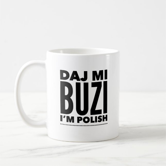 Polish Coffee Mug Daj Mi Buzi Kiss Me (Left)