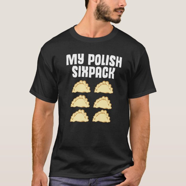 Polish Dumpling Joke Sixpack Pole Pun Polska Perog T-Shirt (Front)
