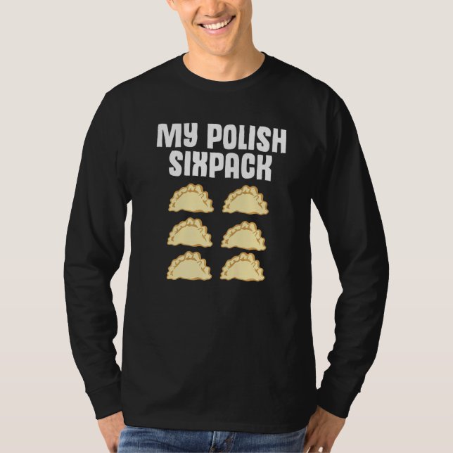 Polish Dumpling Joke Sixpack Pole Pun Polska Perog T-Shirt (Front)