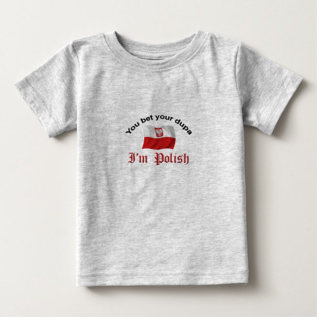 Polish Dupa Baby T-Shirt (Front)