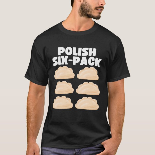 Polish Food Polish Six Pack Pierogi T-Shirt (Front)