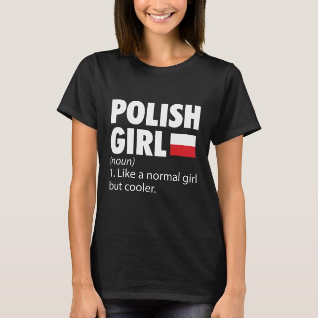 Polish Girls | Poland Vacations Travel Gifts T-Shirt (Front)