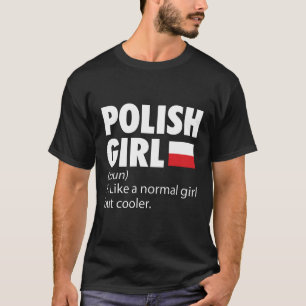 Polish Girls   Poland Vacations Travel Gifts T-Shirt