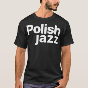 Polish jazz T-Shirt
