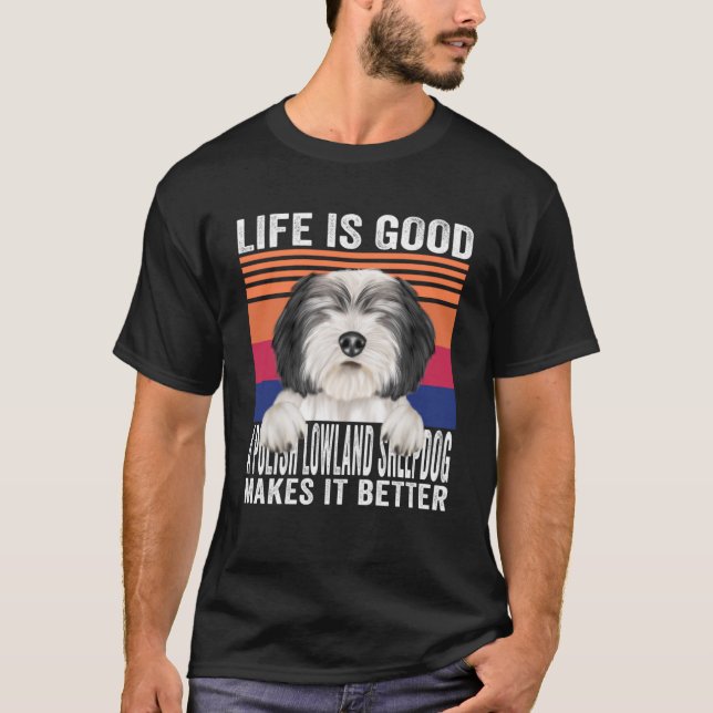 Polish Lowland Sheepdogs Makes Your Life Good Vint T-Shirt (Front)