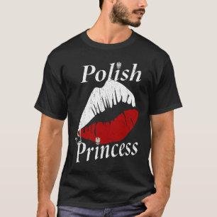 Polish Princess Girl  Polish Girls with an attitud T-Shirt