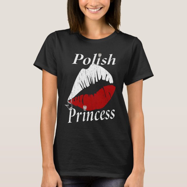Polish Princess Girl  Polish Girls with an attitud T-Shirt (Front)