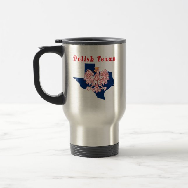 Polish Texan With Texas Map Travel Mug (Left)
