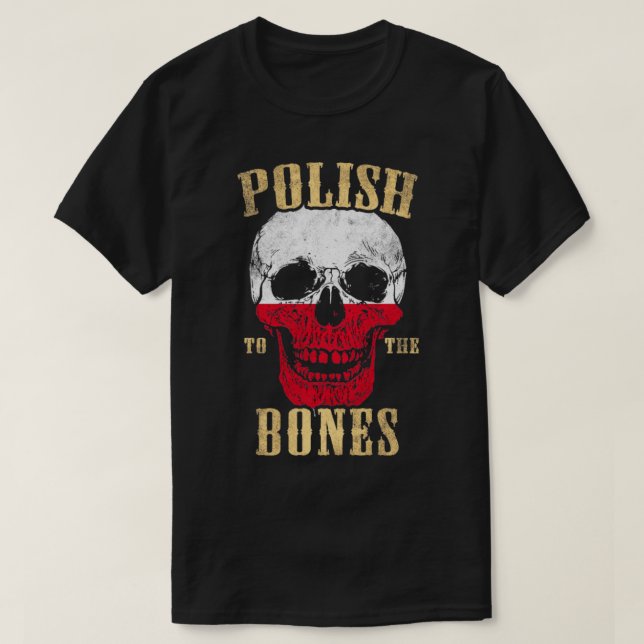 Polish To The Bones T-Shirt (Design Front)