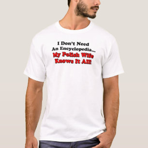 Polish Wife Knows It All T-Shirt