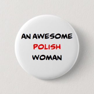 polish woman, awesome 6 cm round badge