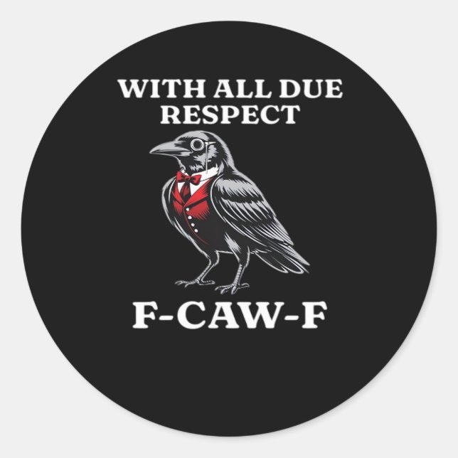 Polite F-Caw-F Classic Round Sticker (Front)