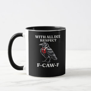 Polite F-Caw-F Mug