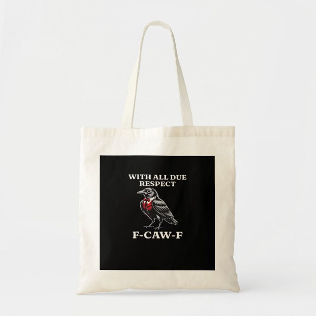 Polite F-Caw-F Tote Bag (Front)