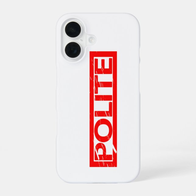Polite Stamp iPhone 16 Case (Back)