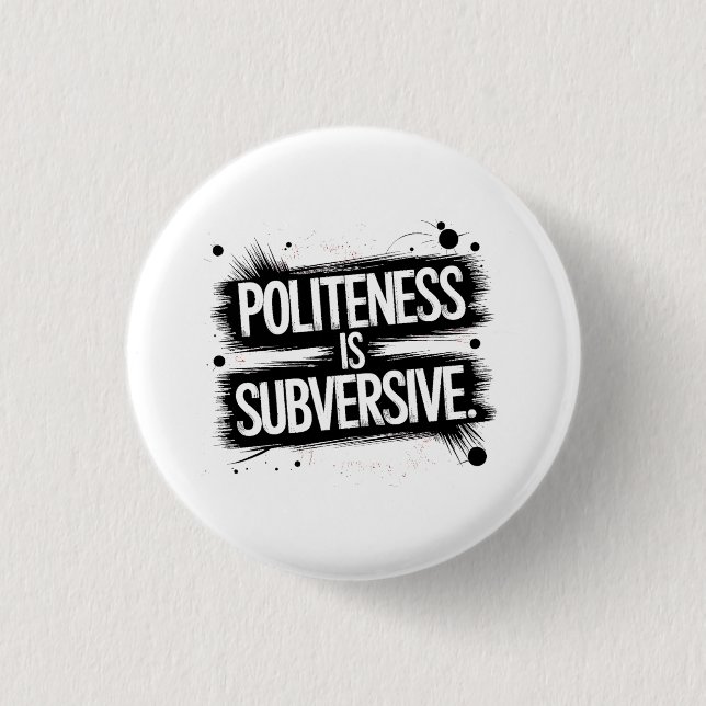 Politeness Is Subversive 3 Cm Round Badge (Front)