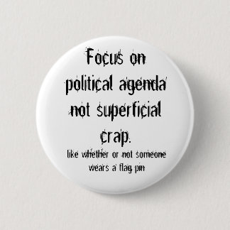 Political Agenda not Superficial Crap 6 Cm Round Badge