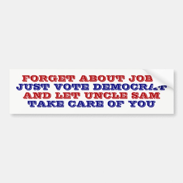 Political Anti-Democrat Jobs Red White and Blue Bumper Sticker (Front)