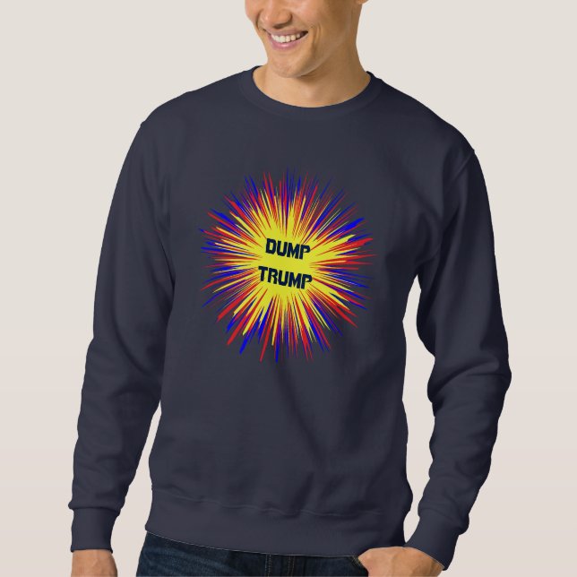 Political Dump Trump Sweatshirt (Front)