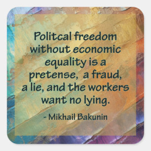 Political Freedom and Economic Equality Square Sticker