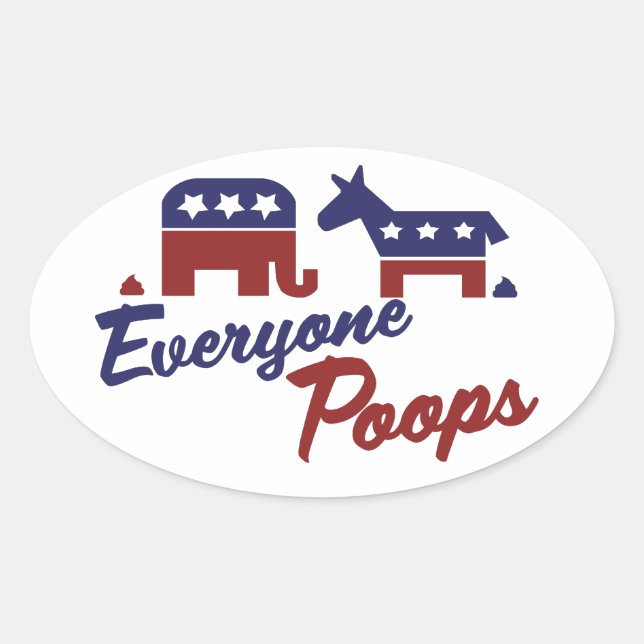 Political Humour Everyone Poops Oval Sticker (Front)