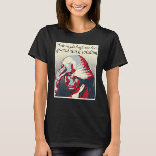 Political Humour with Historical Figures George W T-Shirt