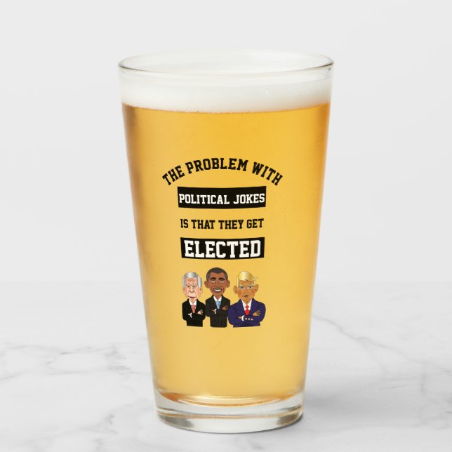 Political Jokes Get Elected W/ Trump Glass (Front Filled)