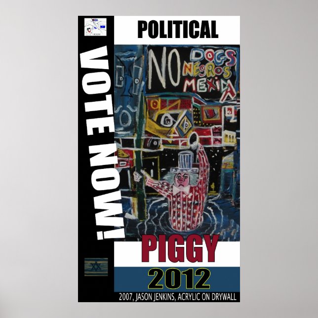 POLITICAL PIGGY POSTER (Front)