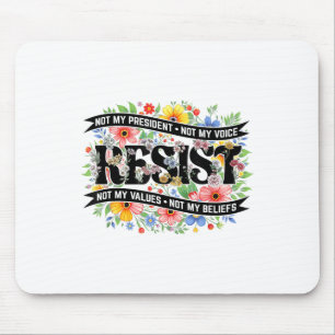 Political Protest Resistance Not My President Resi Mouse Mat