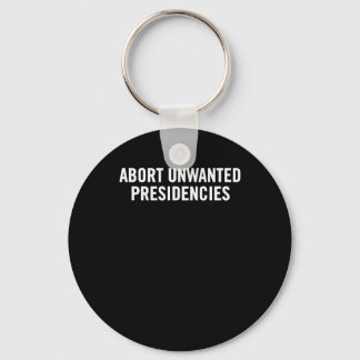 Political Resistance Art – Abort Unwanted Presiden Key Ring