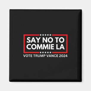 Political Say No To Commie La Vote Trump Vance 202 Magnet