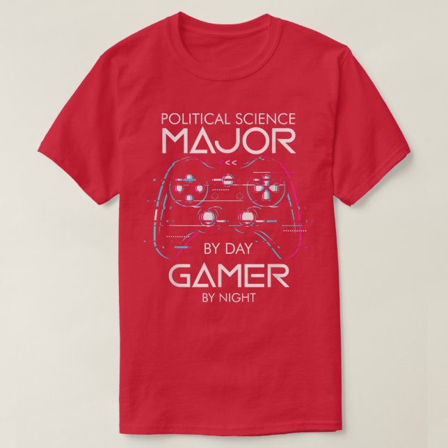 Political Science Major By Day Gamer By Night T-Sh T-Shirt (Design Front)