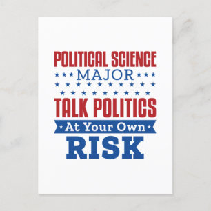 Political Science Major Talk Politics Own Risk Postcard
