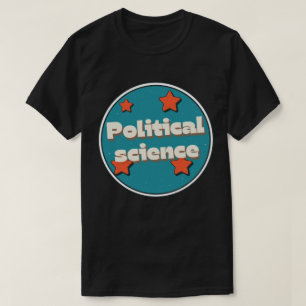 Political science T-Shirt