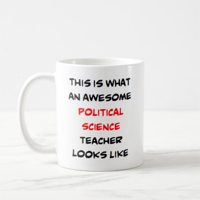 political science teacher, awesome coffee mug (Left)