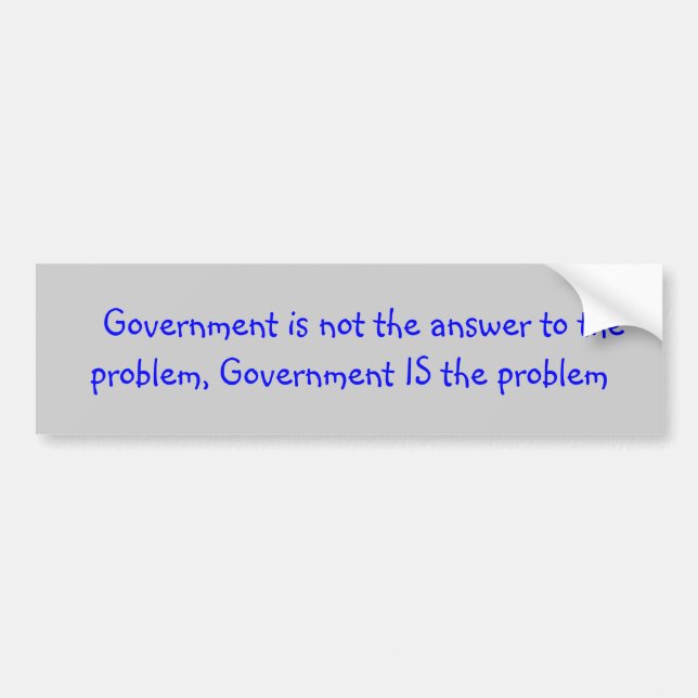 Political slogan about government bumper sticker (Front)