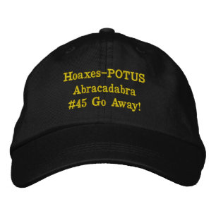 Political Spell Casting Humour # 45  Embroidered Hat