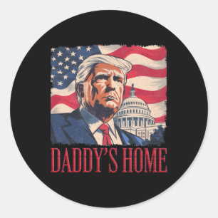 Political Statement Daddy's Home Trump Tee - Men's Classic Round Sticker