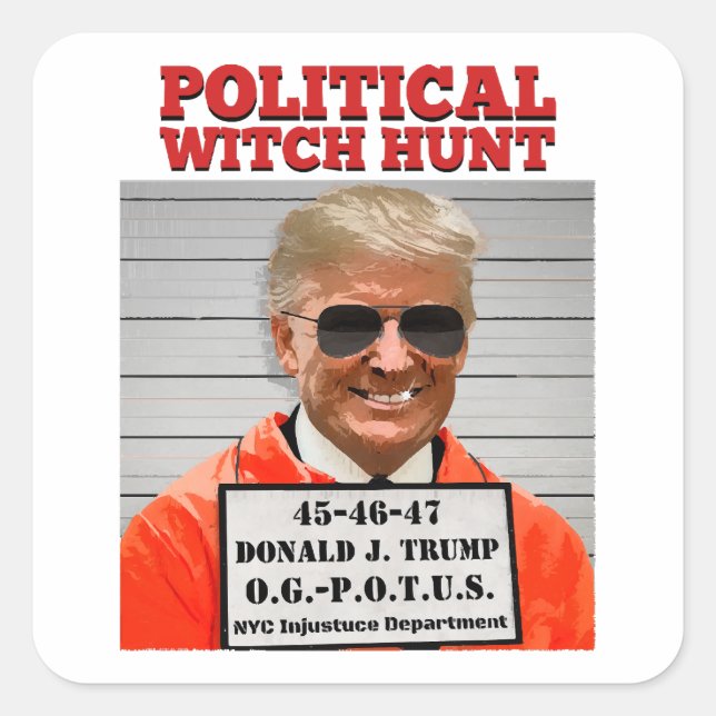 Political Witch Hunt of Donald Trump  Square Sticker (Front)