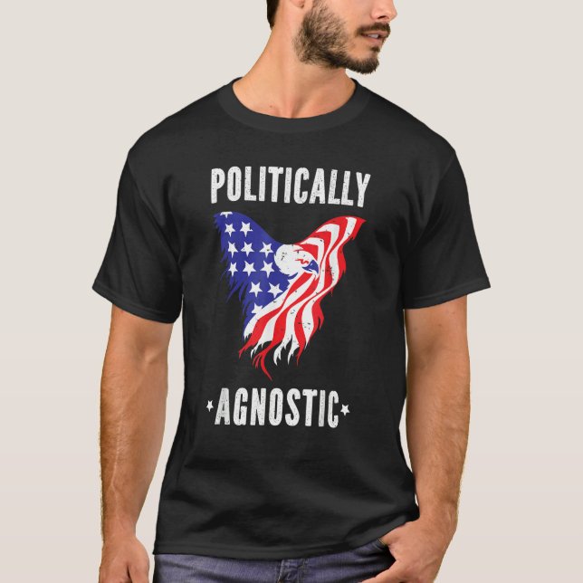 Politically Agnostic  Political Humor Men Women T-Shirt (Front)