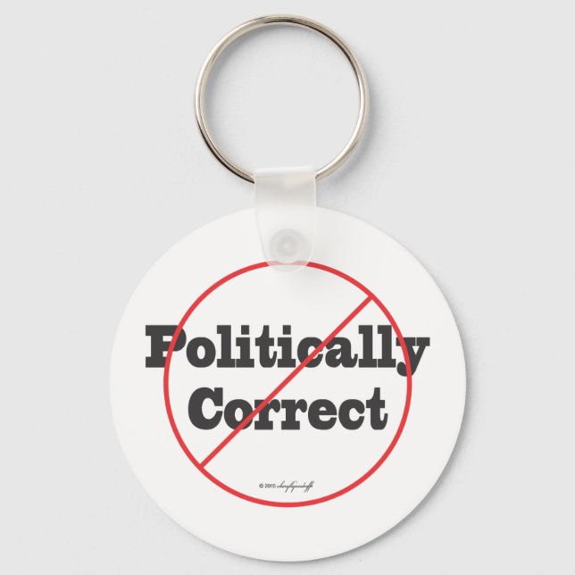 Politically Correct Not Key Ring (Front)