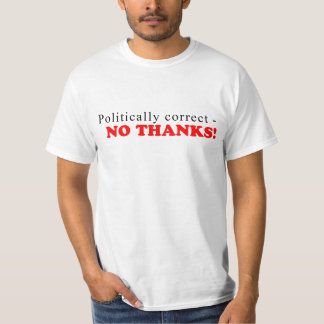Politically Correct Tee Shirt