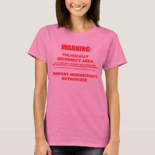 Politically Incorrect Area Long Sleeve T-Shirt