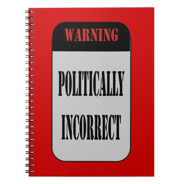 Politically Incorrect Notebook (Front)