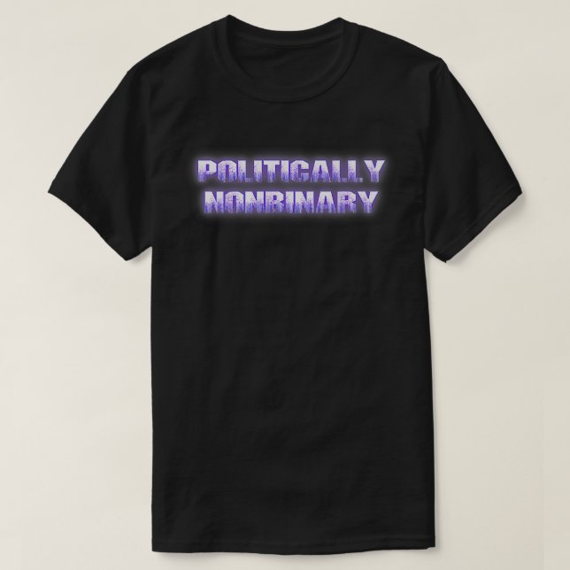 Politically Nonbinary Nonpartisan 2 Party Independ T-Shirt (Design Front)