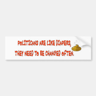 POLITICANS ARE LIKE DIAPERS BUMPER STICKER